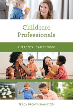 Paperback Childcare Professionals: A Practical Career Guide Book