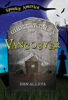 Paperback The Ghostly Tales of Vancouver Book