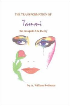 Paperback The Transformation of Tammi: the mosquito bite theory Book