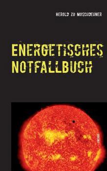 Paperback Energetisches Notfallbuch: Der einzigartige Energievampirtöter [German] Book
