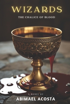 Paperback Wizards: The Chalice of Blood Book