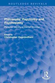 Paperback Philosophy, Psychiatry and Psychopathy: Personal Identity in Mental Disorder Book