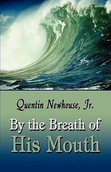 Paperback By the Breath of His Mouth Book