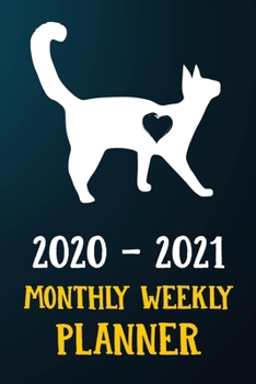 2020 2021 Monthly Weekly Planner: Balinese Kitten Cat 2020 2021 Monthly Weekly Daily Planner Calendar Schedule Organizer Appointment Journal Notebook For Balinese Cat Owners and Kitten Lovers