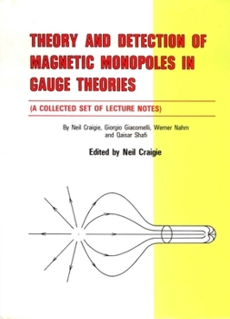 Hardcover Theory and Detection of Magnetic Monopoles in Gauge Theories Book