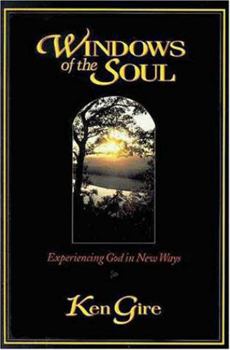 Hardcover Windows of the Soul: Experiencing God in New Ways Book