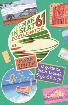 Paperback The Man in Seat 61: Beyond Europe Book