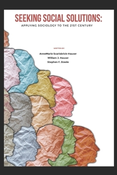 Paperback Seeking Social Solutions: Applying Sociology to the 21st Century Book