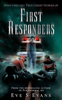 Paperback Spine-chilling True Ghost Stories of First Responders Book