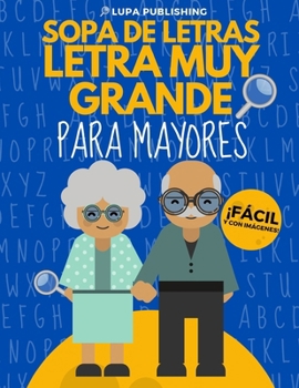 Paperback Sopa de Letras Letra Muy Grande para Mayores: Crucigramas para Abuelos en Español Libro de Pasatiempos para Adultos Spanish Crossword Puzzles Sopas de [Spanish] Book