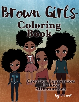 Paperback Brown Girls Coloring Book: Creative Expression, Fashion & Affirmations Book