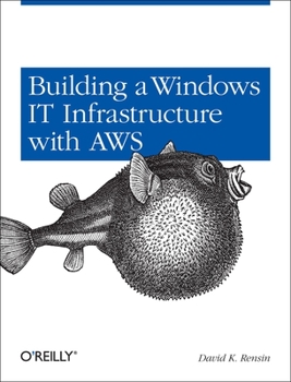 Paperback Building a Windows It Infrastructure in the Cloud: Distributed Hosted Environments with AWS Book