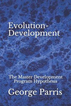 Paperback Evolution-Development: The Master Development Program Hypothesis Book
