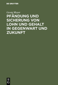 Hardcover Pfändung Und Sicherung Von Lohn Und Gehalt in Gegenwart Und Zukunft: Reformvorschläge [German] Book