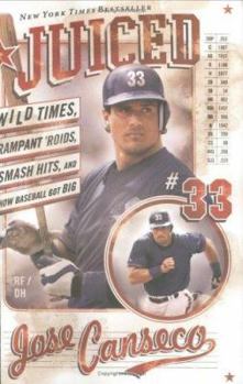 Hardcover Juiced: Wild Times, Rampant 'Roids, Smash Hits, and How Baseball Got Big Book