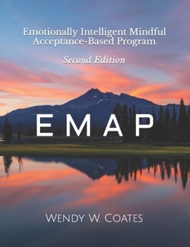 Paperback E M A P: Emotionally Intelligent Mindful Acceptance-Based Program Book