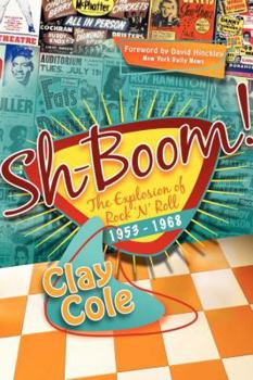 Hardcover Sh-Boom!: The Explosion of Rock 'n' Roll (1953-1968) Book