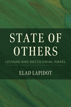 Paperback State of Others: Levinas and Decolonial Israel Book