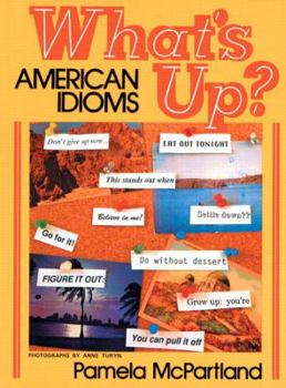 Paperback What's Up?: American Idioms Book