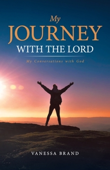 Paperback My Journey with the Lord: My Conversations with God Book