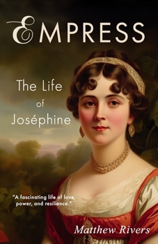 Paperback Empress: The Life of Joséphine Book