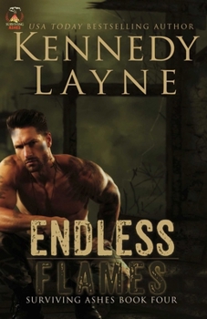 Endless Flames: Surviving Ashes, Book Four - Book #4 of the Surviving Ashes