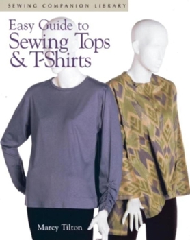 Paperback Easy Guide to Sewing Tops and T-Shirts: Sewing Companion Library Book