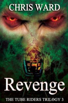 Revenge - Book #3 of the Tube Riders