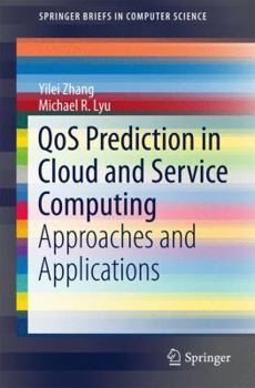 Paperback Qos Prediction in Cloud and Service Computing: Approaches and Applications Book