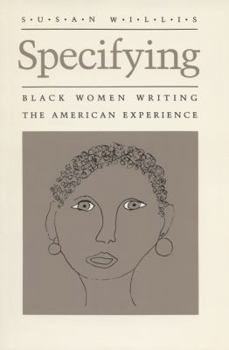 Hardcover Specifying: Black Women Writing the American Experience Book