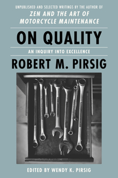 Paperback On Quality: An Inquiry Into Excellence: Unpublished and Selected Writings Book