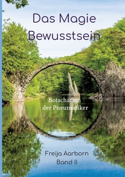 Paperback Das Magie Bewusstsein: Botschaften der Pneumatiker [German] Book