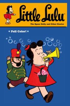 Little Lulu, Volume 24: The Space Dolly and Other Stories - Book  of the Little Lulu: Graphic Novels