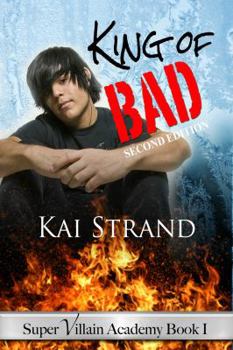 King of Bad - Book #1 of the Super Villain Academy
