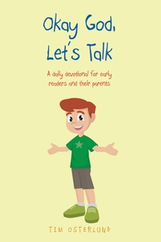 Paperback Okay God, Let's Talk: A daily devotional for early readers and their parents Book