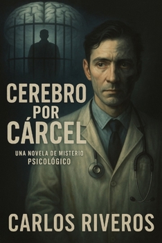 Paperback Cerebro por cárcel: Novela de misterio psicológico [Spanish] Book