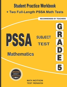 Paperback PSSA Subject Test Mathematics Grade 5: Student Practice Workbook + Two Full-Length PSSA Math Tests Book