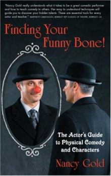 Paperback Finding Your Funny Bone!: The Actor's Guide to Physical Comedy and Characters Book