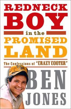 Hardcover Redneck Boy in the Promised Land: The Confessions of "Crazy Cooter" Book