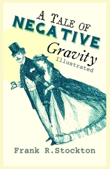 Paperback A Tale of Negative Gravity Illustrated Book