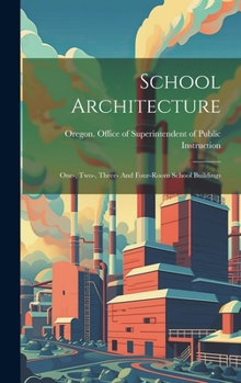 Hardcover School Architecture; One-, Two-, Three- And Four-room School Buildings Book