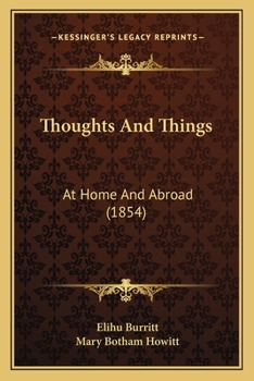 Paperback Thoughts And Things: At Home And Abroad (1854) Book