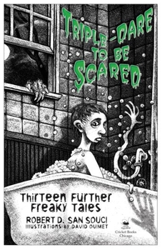 Hardcover Triple-Dare to Be Scared: Thirteen Further Freaky Tales Book