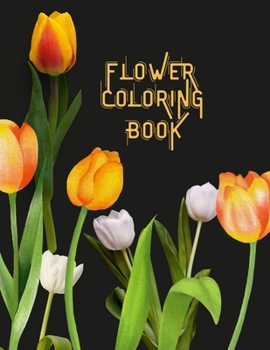 Paperback Flower Coloring Book: 50 Beautiful Relaxing Flowers Coloring Book For Adults Book