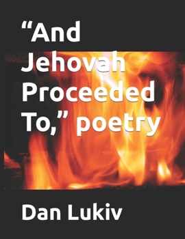 “And Jehovah Proceeded to Speak,” poetry