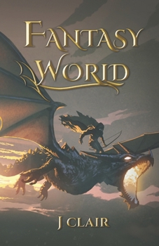 Fantasy World Vol 1: A Fantasy Series (Fantasy World: The Explorers)