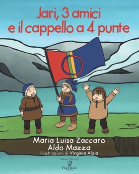 JARI, 3 AMICI E IL CAPPELLO A 4 PUNTE (I Piccoli) (Italian Edition)