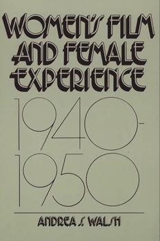 Hardcover Women's Film and Female Experience, 1940-1950 Book