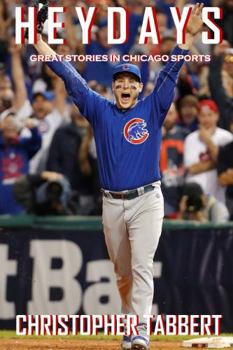 Paperback Heydays: Great Stories in Chicago Sports Book