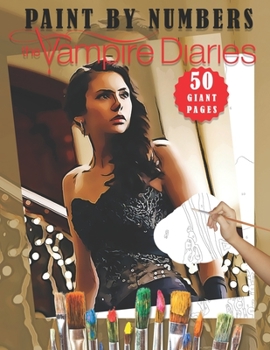 Paperback The Vampire Diaries Paint by Numbers: Let's Your Painting Brush Dance! Book